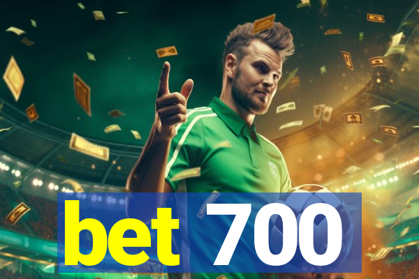 bet 700